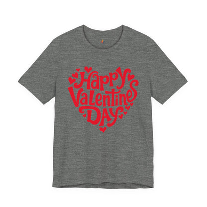 Happy Valentines Day T-Shirt, Valentine’s Day T-shirt, Cute Valentine Shirt, Love Graphic Tee, Unisex Valentine Outfit, Gift for Him or Her, Romantic Holiday Tee