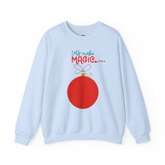 Lets make Magic, Christmas Sweatshirt, Unisex Crewneck, Holiday Season Outfit, Winter Sweatshirt